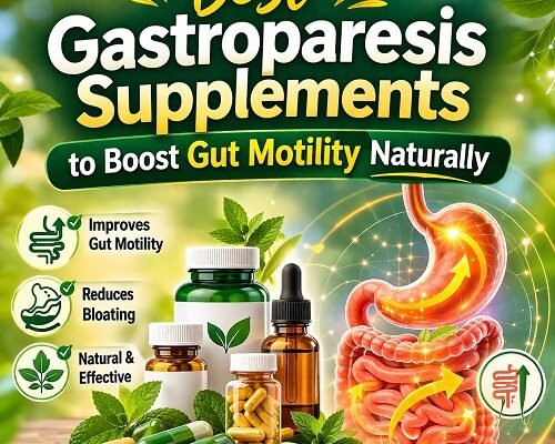 Best Gastroparesis Supplements to Boost Gut Motility Naturally