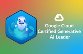 Google Cloud Certified Generative AI Leader